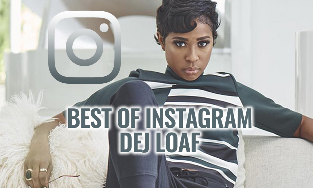 Best of Instagram: Dej Loaf.